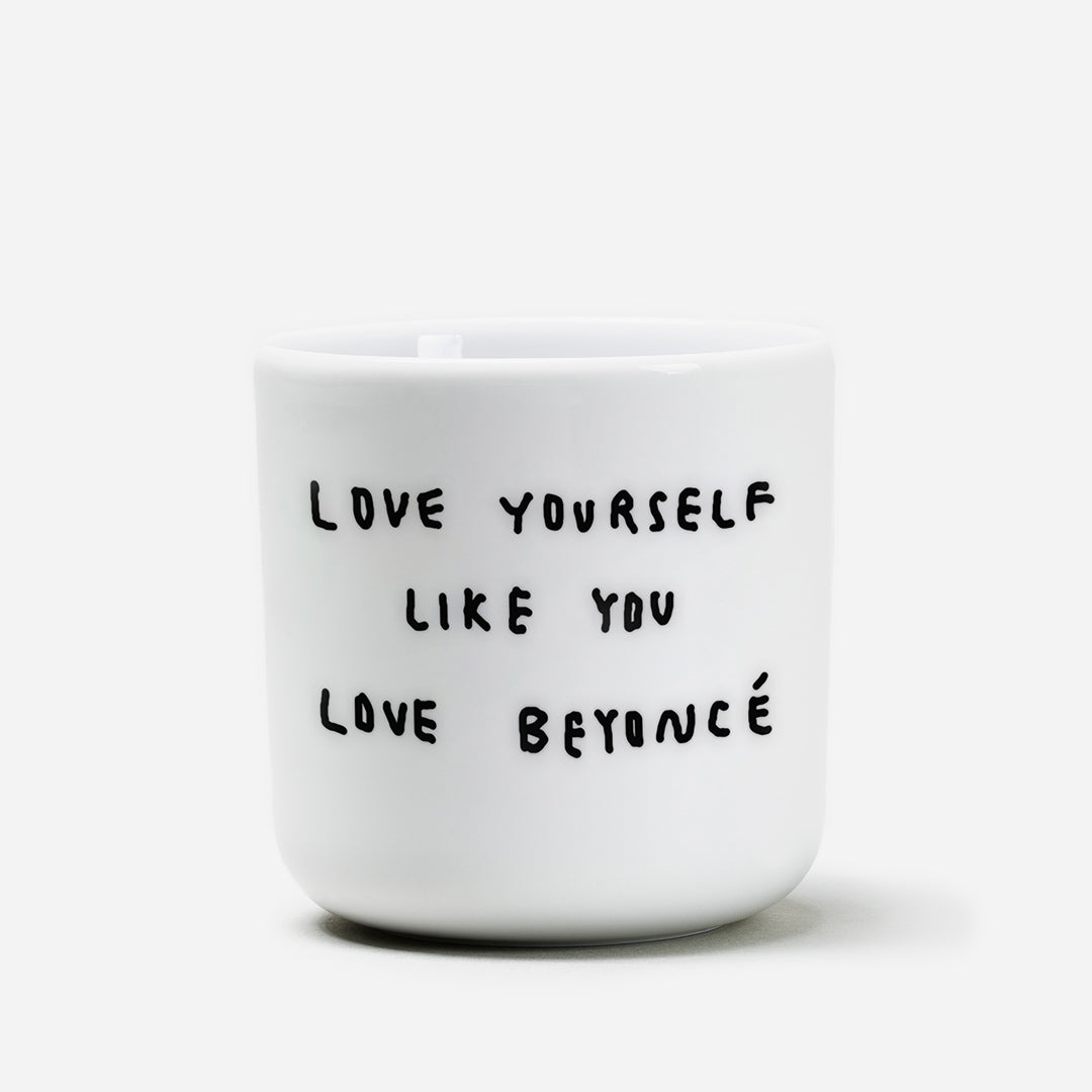 Love yourself like you love beyoncé
