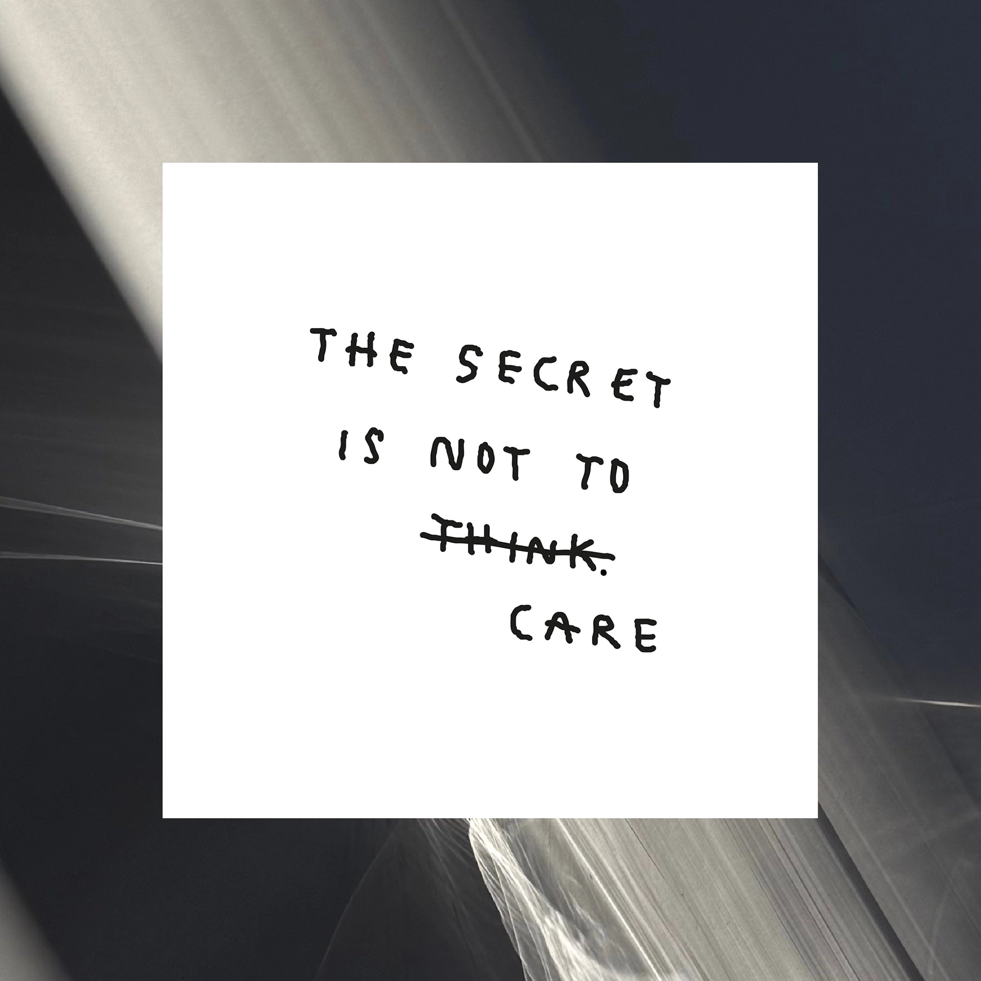 The secret not to care - Large