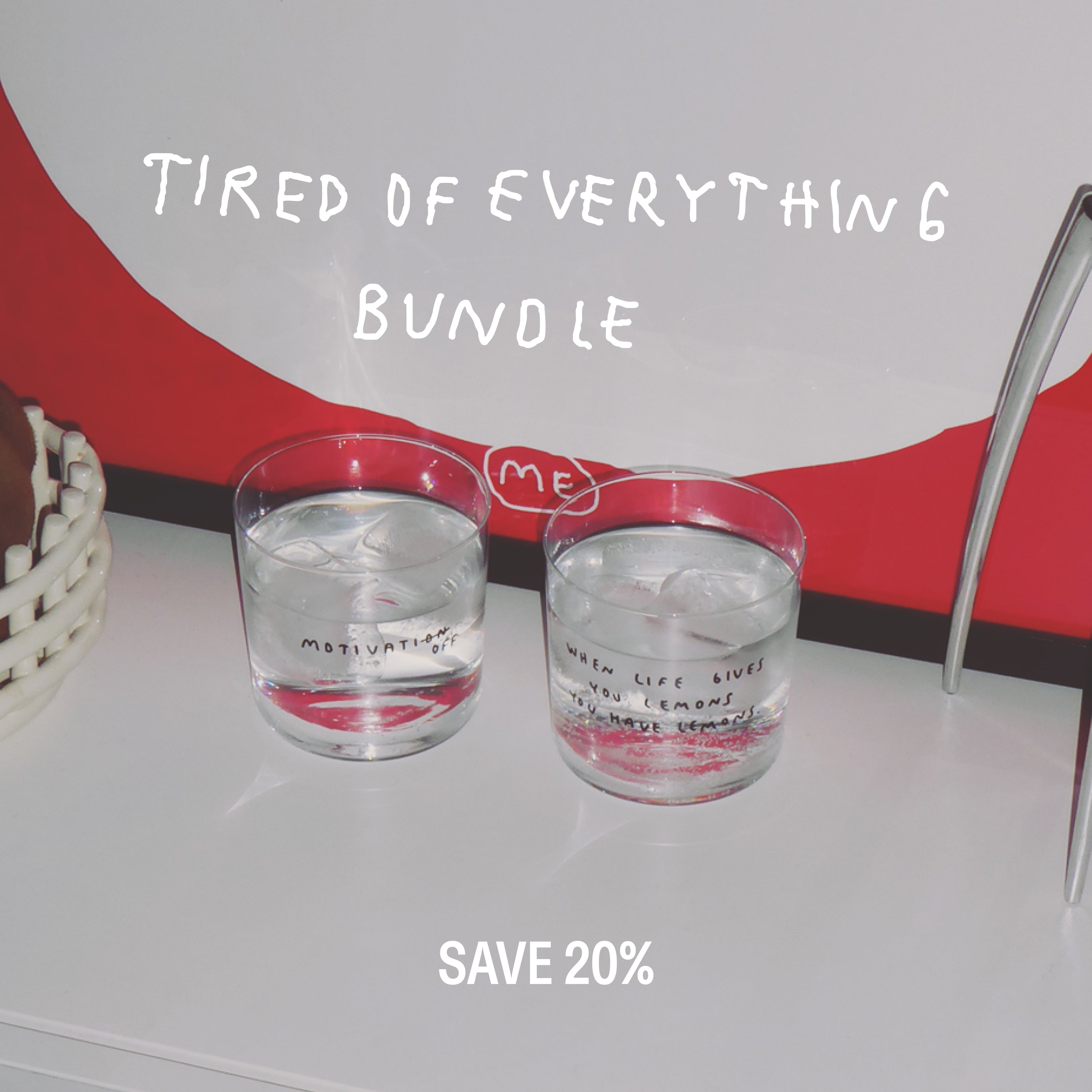 Tired of everything - Bundle